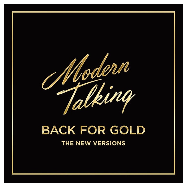 Modern Talking – Back For Gold - The New Versions