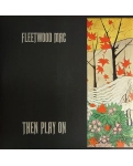 LP Mac Fleetwood: Then Play On